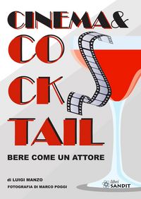 Produktbild: Cinema & Cocktail. Bere come un attore