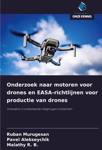 Produktbild: Onderzoek naar motoren voor drones en EASA-richtlijnen voor productie van drones