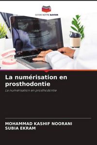 Produktbild: La num&eacute;risation en prosthodontie