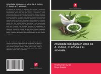 Produktbild: Atividade biol&oacute;gicain vitro de A. indica, C. limon e C. sinensis.