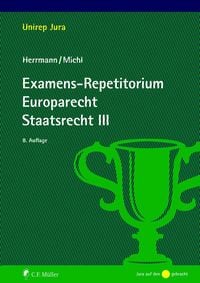 Bild vom Artikel Examens-Repetitorium Europarecht. Staatsrecht III vom Autor Herrmann Christoph
