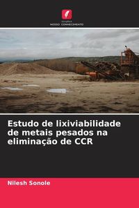 Produktbild: Estudo de lixiviabilidade de metais pesados na elimina&ccedil;&atilde;o de CCR