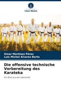 Produktbild: Die offensive technische Vorbereitung des Karateka