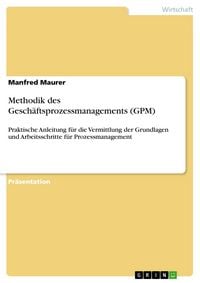 Produktbild: Methodik des Gesch&auml;ftsprozessmanagements (GPM)