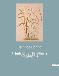 Produktbild: Friedrich v. Schiller&acute;s biographie