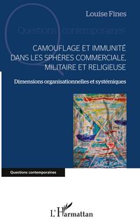 Produktbild: Camouflage et immunit&eacute; dans les sph&egrave;res commerciale, militaire et religieuse