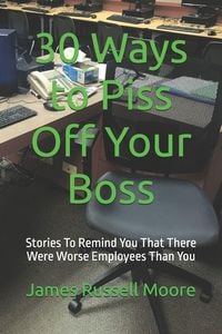 Produktbild: 30 Ways to Piss Off Your Boss
