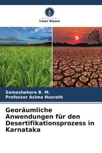 Produktbild: Geor&auml;umliche Anwendungen f&uuml;r den Desertifikationsprozess in Karnataka