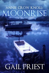 Produktbild: Annie Crow Knoll: Moonrise (Annie Crow Knoll Series, #3)