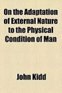 Produktbild: On the Adaptation of External Nature to the Physical Condition of Man