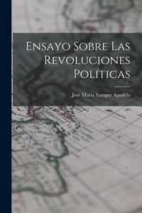 Produktbild: Ensayo Sobre las Revoluciones Pol&iacute;ticas