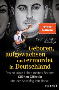 Bild vom Artikel Geboren, aufgewachsen und ermordet in Deutschland vom Autor Çetin Gültekin