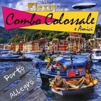 Bild vom Artikel Porto Allegro vom Autor Michael presenta Combo Colossale e. Amici Flexig