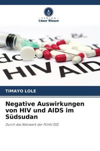 Produktbild: Negative Auswirkungen von HIV und AIDS im S&uuml;dsudan