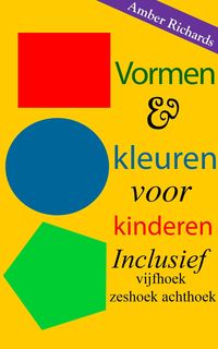 Produktbild: Vormen & kleuren voor kinderen: Inclusief vijfhoek zeshoek achthoek
