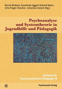 Produktbild: Psychoanalyse und Systemtheorie in Jugendhilfe und P&auml;dagogik