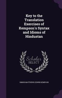 Produktbild: Key to the Translation Exercises of Kempson's Syntax and Idioms of Hindustan