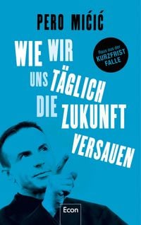 Produktbild: Wie wir uns t&auml;glich die Zukunft versauen
