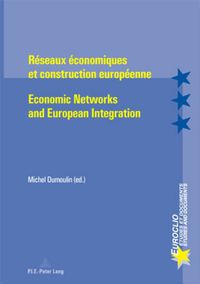Produktbild: R&eacute;seaux &eacute;conomiques et construction europ&eacute;enne - Economic Networks and European Integration