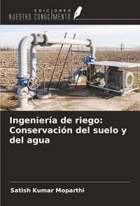 Produktbild: Ingenier&iacute;a de riego: Conservaci&oacute;n del suelo y del agua