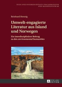 Umwelt-engagierte Literatur aus Island und Norwegen Reinhard Hennig