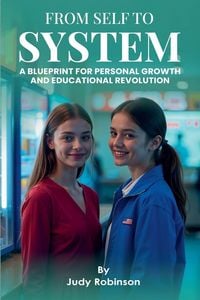 Produktbild: From Self to System ( Blueprint for Personal Growth and Educational Revolution)