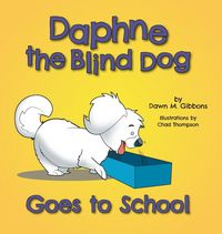 Produktbild: Daphne the Blind Dog Goes to School