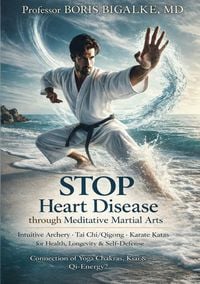 Produktbild: STOP Heart Disease Through Meditative Martial Arts