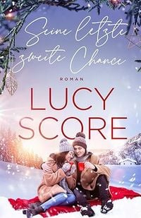 Bild vom Artikel Seine letzte zweite Chance - Der Winter Liebesroman vom Autor Lucy Score