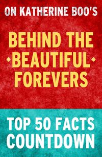 Produktbild: Behind the Beautiful Forevers: Top 50 Facts Countdown