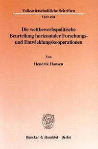 Produktbild: Die wettbewerbspolitische Beurteilung horizontaler Forschungs- und Entwicklungskooperationen.