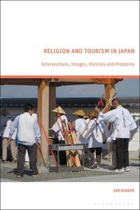 Produktbild: Religion and Tourism in Japan: Intersections, Images, Policies and Problems