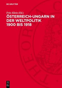 Produktbild: &Ouml;sterreich-Ungarn in der Weltpolitik 1900 bis 1918