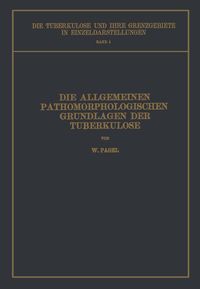 Produktbild: Die Allgemeinen Pathomorphologischen Grundlagen der Tuberkulose