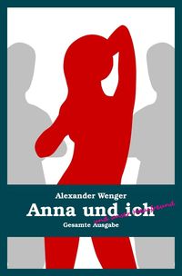 Anna und ich und unser Hausfreund