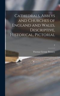Produktbild: Cathedrals, Abbeys and Churches of England and Wales, Descriptive, Historical, Pictorial; 2