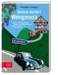 Produktbild: N&auml;chste Ausfahrt: Weingenuss