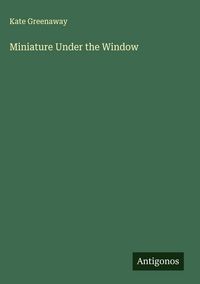 Produktbild: Miniature Under the Window