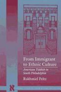 Produktbild: From Immigrant to Ethnic Culture: American Yiddish in South Philadelphia