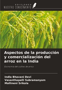 Produktbild: Aspectos de la producci&oacute;n y comercializaci&oacute;n del arroz en la India