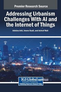 Produktbild: Addressing Urbanism Challenges With AI and the Internet of Things