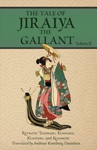 Produktbild: The Tale of Jiraiya the Gallant Volume 2