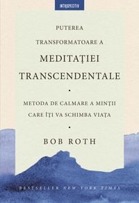 Produktbild: Puterea transformatoare a medita&iquest;iei transcendentale
