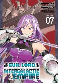 Produktbild: I'm the Evil Lord of an Intergalactic Empire! (Manga) Vol. 7