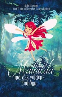 Produktbild: Mathilda und das goldene Einhorn