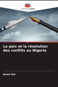 Produktbild: La paix et la r&eacute;solution des conflits au Nigeria
