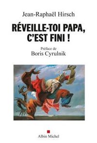 Produktbild: R&eacute;veille-toi, papa, c'est fini !