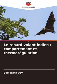 Produktbild: Le renard volant indien : comportement et thermor&eacute;gulation