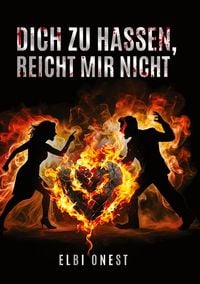Produktbild: Dich zu hassen, reicht mir nicht