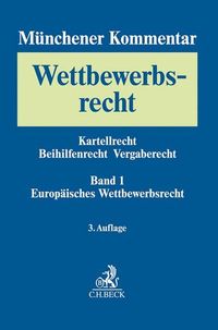 Produktbild: M&uuml;nchener Kommentar zum Wettbewerbsrecht Bd. 1: Europ&auml;isches Wettbewerbsrecht